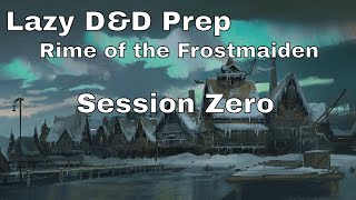 Rime of the Frostmaiden Session Zero and Campaign Outline [upl. by Ninetta]