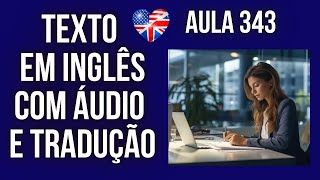 APRENDA INGLÊS COM LEITURA GUIADA  TEXTO EM INGLÊS COM ÁUDIO E TRADUÇÃO AULA 343 [upl. by Dihsar]