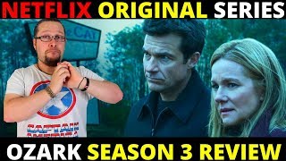 Ozark Season 3 Netflix Series Review [upl. by Ldnek561]