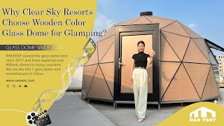 Why did Clear Sky Resort Choose RAXTENT Wooden Glass Domes for Their Glamping Hotel Tents [upl. by Kcirderf879]