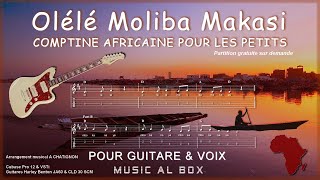 Berceuse Africaine Olélé Moliba Makasi pour Guitare amp Voix [upl. by Ecnadnak]