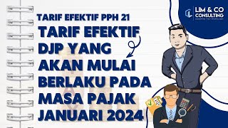 TARIF EFEKTIF PPH 21  Akan Mulai Berlaku pada Masa Pajak Januari 2024 ➡️ LimandcoID [upl. by Shayne]