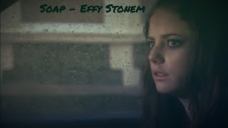 Soap Effy Stonem [upl. by Notlit551]