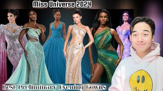 MISS UNIVERSE 2024  Preliminary Competition  BEST amp Dissapointing Evening Gowns Ranking [upl. by Gnuhn]