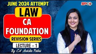 CA Foundation Law Revision Series Lecture 1 For June 2024 By CA Ankita Patni [upl. by Glialentn]