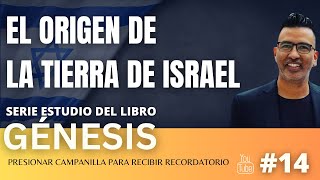 El origen de la tierra de Israel  Estudio libro de Génesis Cap 13 [upl. by Chicoine]