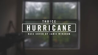 Thrice  quotHurricanequot  Bass Cover by JAMIE WINDHAM [upl. by Adriena]