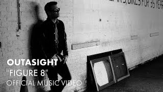 Outasight  Figure 8 Official Music Video [upl. by Ingaberg]