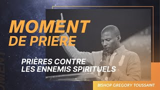 Prières Contre les Ennemis Spirituels  Bishop Gregory Toussaint [upl. by Durkee]