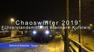 quotSchneechaosquot Anfang 2019  Führerstandsmitfahrt Brenner  Kufstein bei starkem Schneefall [upl. by Luckin568]