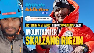 8 Skalzang Rigzin  First Indian on Mt Everest without Bottled Oxygen  Talk on Stories with Venky [upl. by Ikcir]