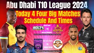 Abu Dhabi T10 League 2024 Today 4 Four Big Match Schedule And TimesT10 League Today Match Times2024 [upl. by Etnaled298]