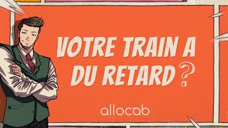 Retard de train  Allocab ajuste votre réservation sans frais [upl. by Latricia406]