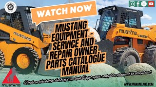 DOWNLOAD SERVICE AND REPAIR OWNER PARTS CATALOGUE MANUAL  Mustang Equipment [upl. by Methuselah]