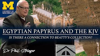 Dr Phil Stringer  University of Michigan  Papyrus amp The KJV [upl. by Yennej95]