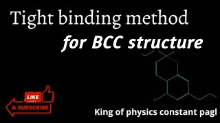 Tight Binding Method for BCC structure [upl. by Ayama591]