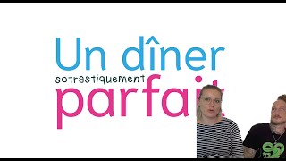 Un dîner sotrastiquement parfait S2 EP1 [upl. by Eehsar]