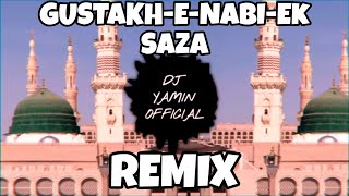 Gustakh E Nabi Ki Ek Saza Dj  ser tan se juda dj  Gustakh E Mohammad Teri ab kher nhi hai remix dj [upl. by Coe]