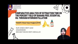 FYP Essential Oil Banana Peel Through Hydrodistillation [upl. by Sivrep]