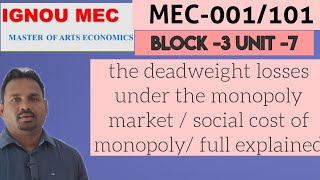 The dead weight losses under the monopoly market  social cost of monopoly full explainedmec 101 [upl. by Augustina298]