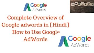 Complete overview of google adwords in Hindi  How to Use Google AdWords [upl. by Quackenbush62]