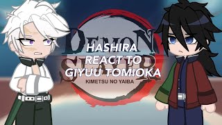 Hashira react to Giyuu Tomioka  Angst  Part 1 [upl. by Eussoj]