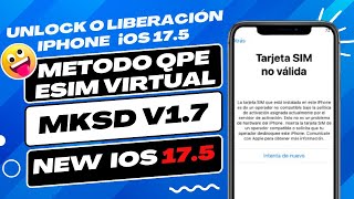 ✅Cómo liberar iPhone “ Tarjeta Sim no Válida “  iOS 175  con Rsim MKSD QPE  Esim Virtual 2024 [upl. by Ahsenot]