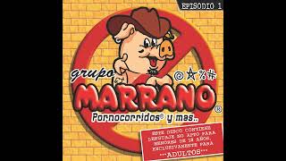 Grupo Marrano  Cachondo y Cochino [upl. by Ordnael195]