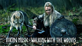 Viking Music  Walking With The Wolves [upl. by Mclaurin]