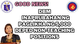 Good News DBM Inaprubahan ang 5000 DepEd NonTeaching PositionsMontillana TV [upl. by Sollows]