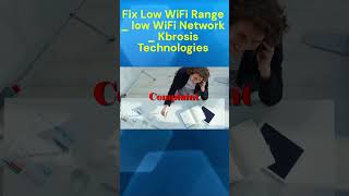 Fix Low WiFi Range low WiFi Signal Kbrosis Technologies [upl. by Tim]