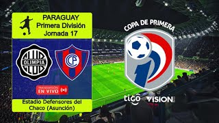 OLIMPIA 30 CERRO PORTEÑO en vivo  PARAGUAY Primera División  Jornada 17 [upl. by Ainesej]