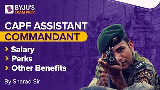 CAPF Assistant Commandant  Salary  Perks  Other Benefits  UPSC CAPF AC  CAPF 2023 [upl. by Kiah]