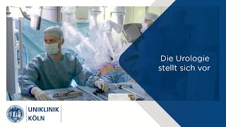 Die Urologie stellt sich vor  Uniklinik Köln [upl. by Hilda]