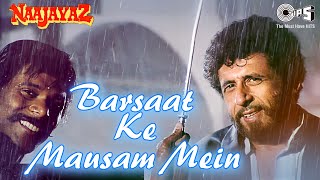 Barsaat Ke Mausam Mein  Naajayaz  Naseeruddin Shah  Kumar Sanu  Roop Kumar Rathod [upl. by Nerradal124]