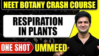 RESPIRATION IN PLANTS in 1 Shot  All Concepts Tricks amp PYQs  NEET Crash Course  Ummeed [upl. by Morven269]