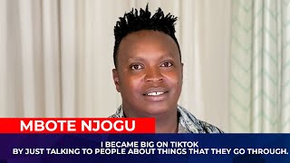 MBOTE NJOGU ON HOW TIKTOK CHANGED HIS LIFE [upl. by Rist221]