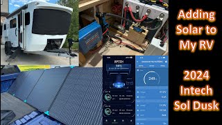 Adding Solar to my RV  2024 Intech Sol Dusk [upl. by Kciregor]