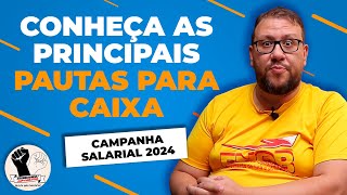 CAIXA ECONÔMICA FEDERAL  CONHEÇA AS PAUTAS DA CAMPANHA SALARIAL 2024 [upl. by Pappano]