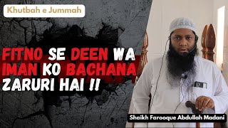 Fitno Se Deen Wa Iman Ko Kaise Bachaye   Jummah Khutbah  DrFarooqueAbdullah Narayanpuri [upl. by Mayce]