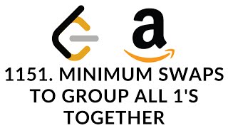 LeetCode 1151 Minimum Swaps to Group All 1s Together  Amazon Spring 23 High Frequency [upl. by Nyllaf4]