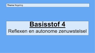 Havo 4  Regeling  Basisstof 4 Reflexen en het autonome zenuwstelsel [upl. by Gnut]