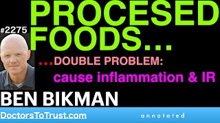 BEN BIKMAN  PROCESSED FOODS… double problem cause inflammation amp IR [upl. by Dewar32]