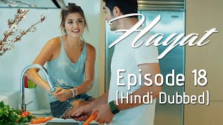 Hayat Episode 18 Hindi Dubbed [upl. by Nonohcle]