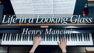 Henry Mancini Life in a Looking Glass ヘンリー•マンシーニpiano [upl. by Htiffirg]