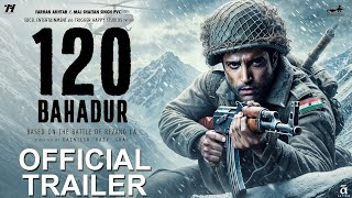 120 Bahadur  Official Trailer  Farhan Akhtar  Ritesh Sidhwani  Alia Bhatt  120 Announcement [upl. by Inalaek]