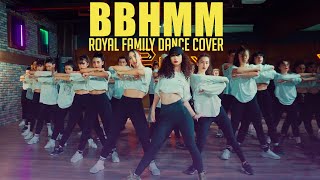 Royal Family quotBBHMquot Dance Cover royalfamily [upl. by Neros]