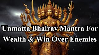 Very Powerful Unmatta Bhairav Tantrik Mantra  Ashta Bhairav Mantra [upl. by Nnylaf]