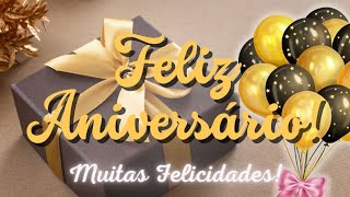 🎀Feliz Aniversário🎁Emocionante Mensagem de Aniversário Para Alguém Especial💝 [upl. by Petrine]