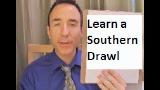 Learn a Southern Drawl [upl. by Bunnie]